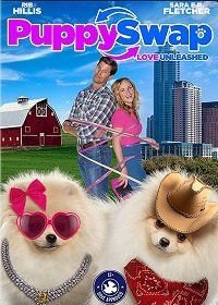 Щенок в подарок или как найти свою любовь (2017) Puppy Swap Love Unleashed