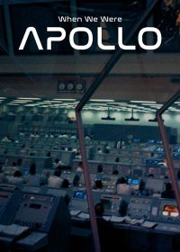 Мы были Аполлоном (2019) When We Were Apollo