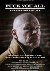 Нах@р вас всех: История Уве Болла (2018) F*** You All: The Uwe Boll Story