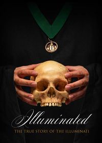 Иллюминаты (2019) Illuminated