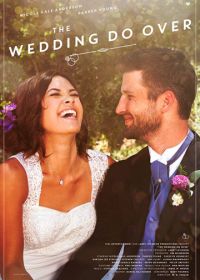 Свадьба на повтор (2018) The Wedding Do Over