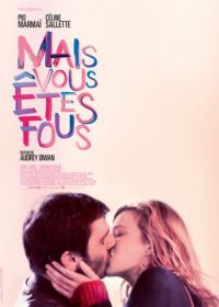 Вы спятили (2019) Mais vous êtes fous