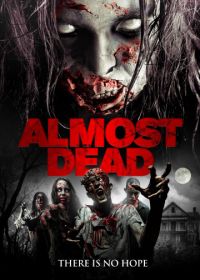 Почти мертва (2016) Almost Dead