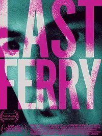 Последний паром (2019) Last Ferry