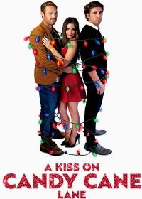 Поцелуй в Переулке Леденцов (2019) A Kiss on Candy Cane Lane