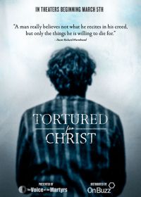 Пытаемы за Христа (2018) Tortured for Christ