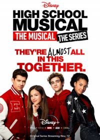 Классный мюзикл: Мюзикл (2019) High School Musical: The Musical - The Series