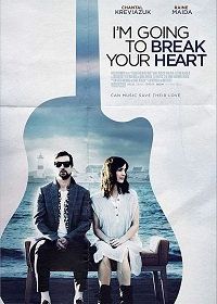 Я разобью тебе сердце (2019) I'm Going to Break Your Heart