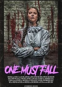 Один падёт (2018) One Must Fall