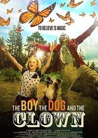 Мальчик, собака и клоун (2019) The Boy, the Dog and the Clown