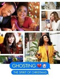 Призрачный дух Рождества (2019) Ghosting: The Spirit of Christmas