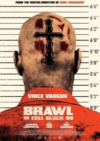 Драка в блоке 99 (2017) Brawl in Cell Block 99