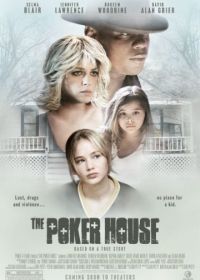 Дом покера (2007) The Poker House