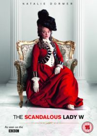 Скандальная леди У (2015) The Scandalous Lady W