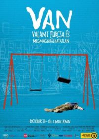 Без всяких на то причин (2014) VAN valami furcsa és megmagyarázhatatlan