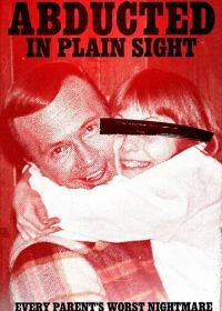 Похищенная на виду (2017) Abducted in Plain Sight