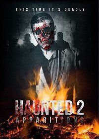 Паранормальные явления 2 (2018) Haunted 2: Apparitions