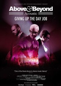 Отказ от дневной работы (2018) Above & Beyond: Giving Up the Day Job