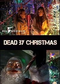 Умереть до рождества (2018) Dead by Christmas