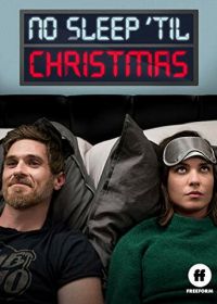 Не спать до Рождества (2018) No Sleep 'Til Christmas