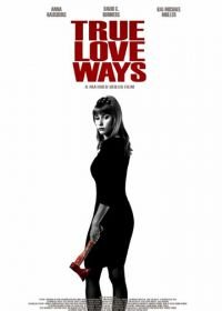 Пути истинной любви (2014) True Love Ways