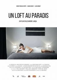 Место в раю (2017) Un loft au paradis