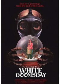 Я мечтаю о белом Судном дне (2017) I'm Dreaming of a White Doomsday