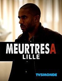 Убийство в Лилле (2019) Meurtres à Lille