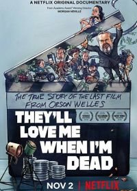 Меня полюбят после моей смерти (2018) They'll Love Me When I'm Dead