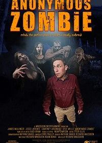 Анонимный зомби (2018) Anonymous Zombie