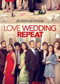 Любовь. Свадьба. Повтор (2020) Love. Wedding. Repeat