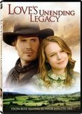 Бесконечное наследство любви (2007) Love's Unending Legacy