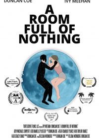 В пустой комнате (2019) A Room Full of Nothing