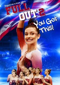 Изо всех сил 2: Всё получится! (2020) Full Out 2: You Got This!