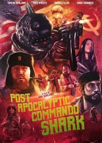 Акула-коммандос из постапокалипсиса (2018) Post Apocalyptic Commando Shark