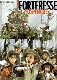 Тайная крепость (2001) La forteresse suspendue