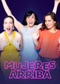 Лучшие женщины (2020) Mujeres Arriba