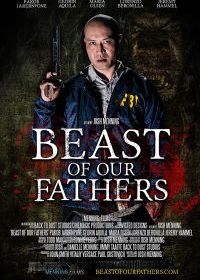 Монстр наших отцов (2019) Beast of Our Fathers