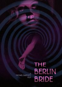 Берлинская невеста (2020) The Berlin Bride