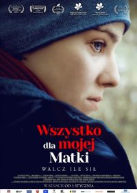 Всё ради мамы (2019) Wszystko dla mojej matki / All for My Mother