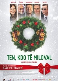 Тот, кто тебя любил (2018) Ten, kdo te miloval / Ten, kdo tě miloval / The One Who Loved You