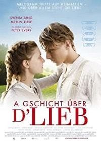 История о любви (2019) A Gschicht über d'Lieb