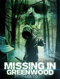 Пропавшие в Гринвуде (2017) Missing in Greenwood