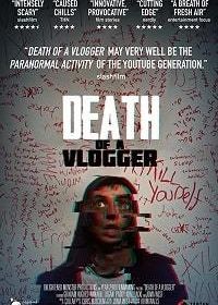 Смерть влогера (2019) Death of a Vlogger