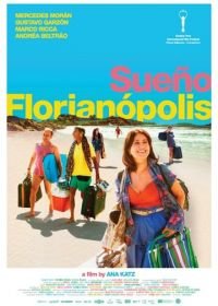 Дорога в Флорианополис (2018) Sueño Florianópolis