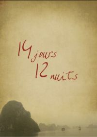 14 дней, 12 ночей (2018) 14 jours, 12 nuits