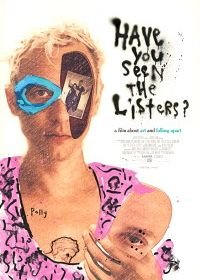 Вы видели списки? / Знаете ли вы Листеров (2017) Have You Seen the Listers?