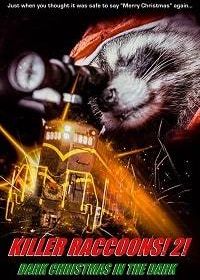 Еноты-убийцы 2: Мрачное рождество во мраке (2019) Killer Raccoons 2: Dark Christmas in the Dark