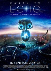 Внеземное эхо (2014) Earth to Echo