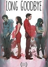 Долгое прощание (2018) Long Goodbye